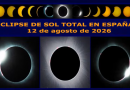 Eclipse total de Sol del 12 de agosto de 2026: actualización