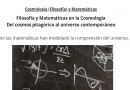Filosofía y Matemáticas en la Cosmología